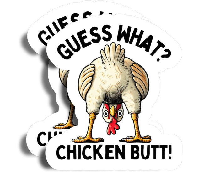 Guess What Chicken Butt Magnets